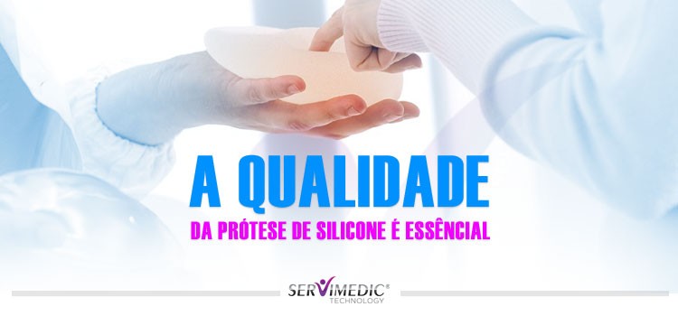 A Qualidade da Prótese de Silicone é Essencial